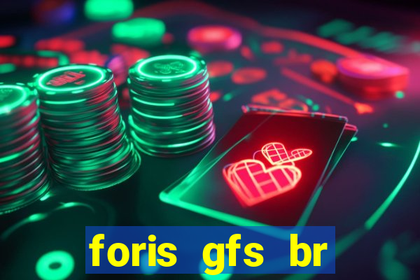 foris gfs br instituicao de pagamento ltda